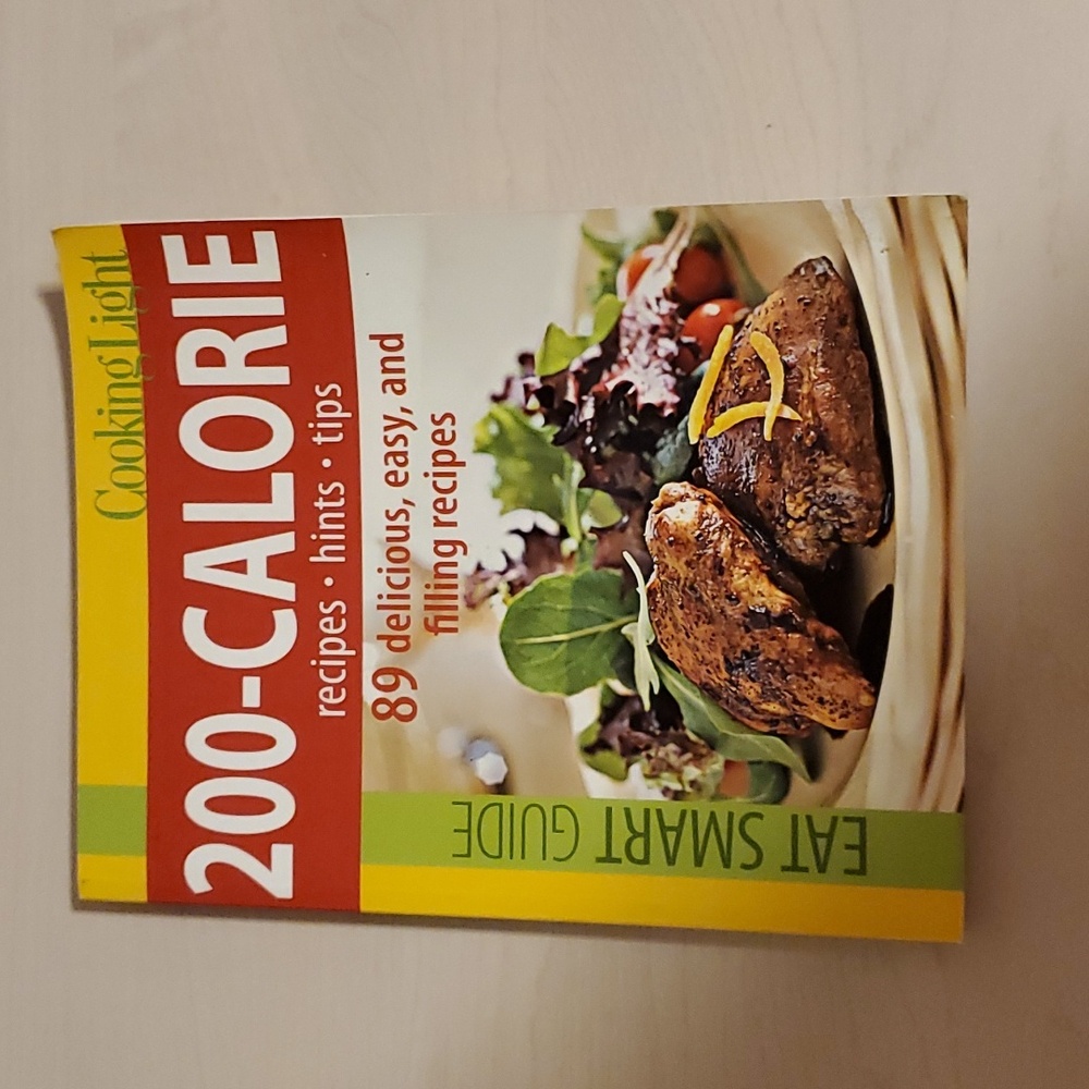 Cooking Light 200 Calorie Recipes with Eat Smart Guide